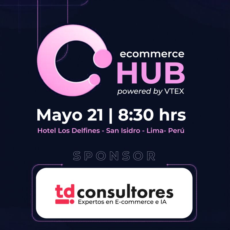 TD Consultores, Sponsor oficial del ECommerce Hub VTEX Perú 2026